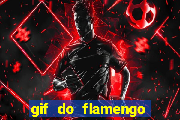 gif do flamengo para celular